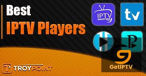 Best IPTV players overview - GetIPTV.us setup guide