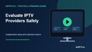 Best IPTV Providers: Safe Checklist Before You Subscribe
