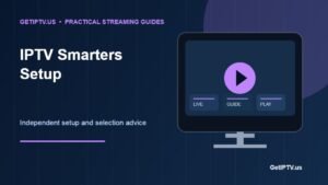 IPTV Smarters Pro Setup Guide: Add a Playlist Safely on Supported Devices